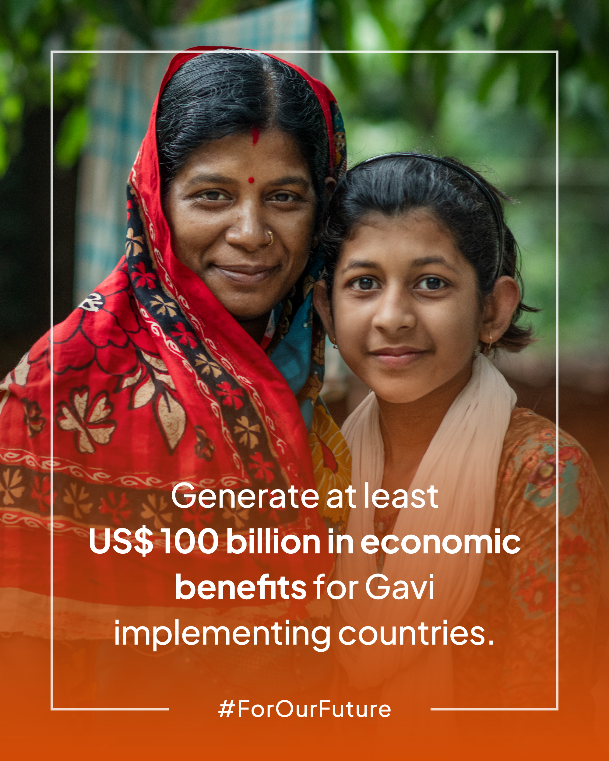 A woman and a girl, both smiling, pose together. The woman wears a red patterned scarf, and the girl wears a white one. Text reads: "Generate at least US$ 100 billion in economic benefits for Gavi implementing countries. #ForOurFuture.
