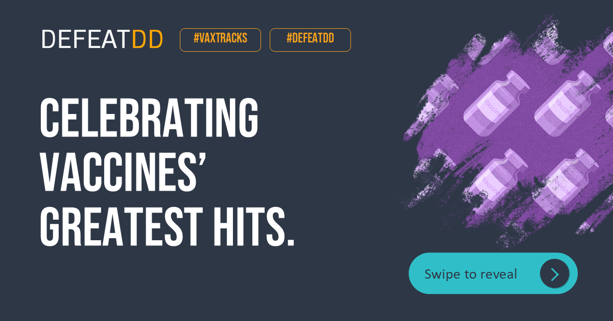 Dark blue graphic with “DEFEATDD” and tags #VaxTracks, #DefeatDD at the top. Large text reads “Celebrating Vaccines’ Greatest Hits.” Right side shows illustrated vaccine vials on purple paint strokes. Button says “Swipe to reveal.”.